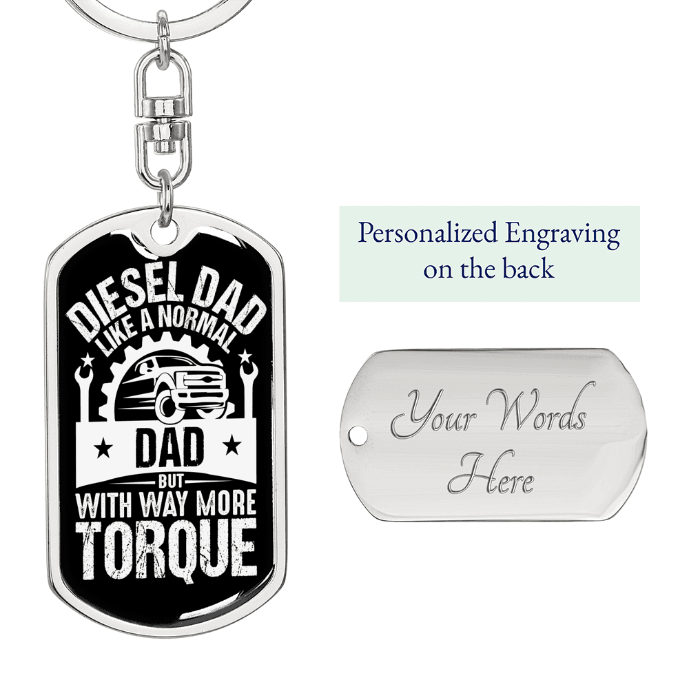 Diesel Dad Like a Normal Dad Swivel Keychain Dog Tag Stainless Steel or 18k Gold-Express Your Love Gifts