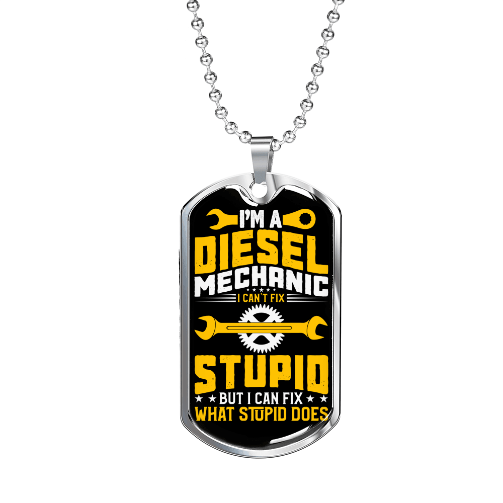 Diesel Mechanic Fix Stupid Dog Tag Stainless Steel or 18k Gold 24" Chain-Express Your Love Gifts