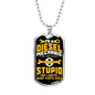 Diesel Mechanic Fix Stupid Dog Tag Stainless Steel or 18k Gold 24" Chain-Express Your Love Gifts