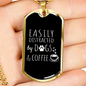Distracted by Dogs and Coffee Necklace Stainless Steel or 18k Gold Dog Tag 24" Chain-Express Your Love Gifts