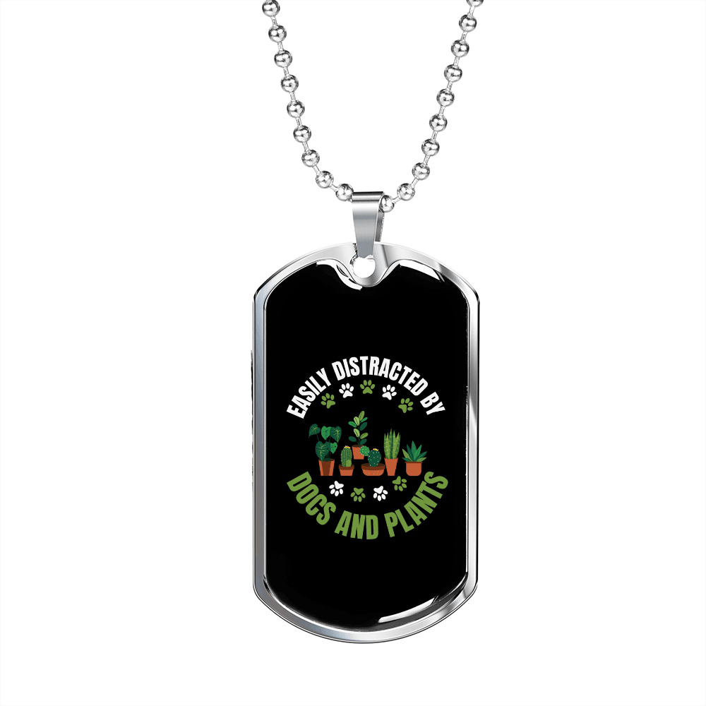 Distracted by Dogs and Plants Necklace Stainless Steel or 18k Gold Dog Tag 24" Chain-Express Your Love Gifts
