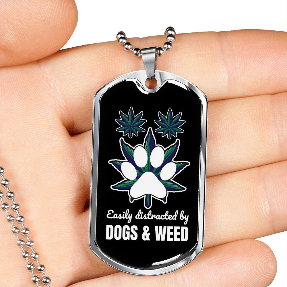Distracted by Dogs and Weed Necklace Stainless Steel or 18k Gold Dog Tag 24" Chain-Express Your Love Gifts