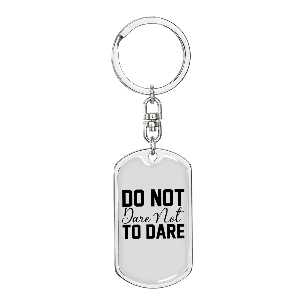 Do Not DAre Keychain Stainless Steel or 18k Gold Dog Tag Keyring-Express Your Love Gifts