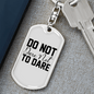 Do Not DAre Keychain Stainless Steel or 18k Gold Dog Tag Keyring-Express Your Love Gifts