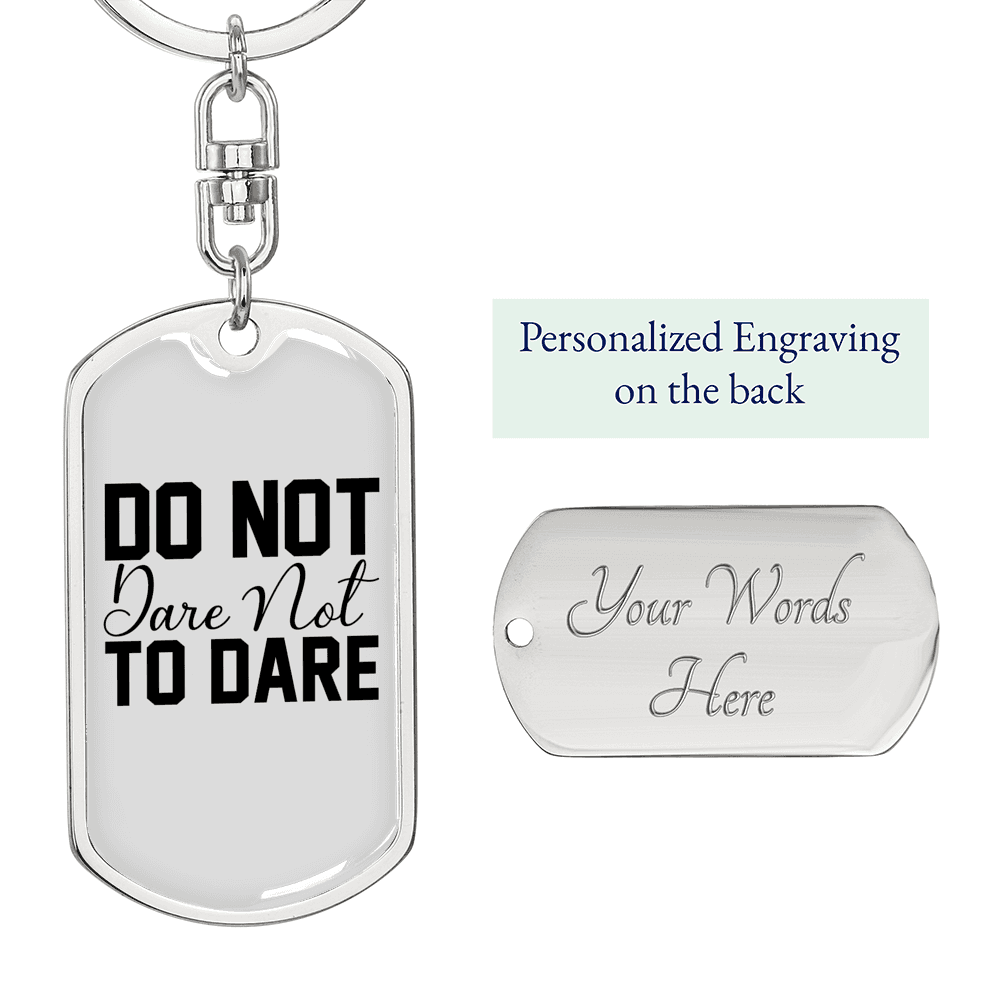 Do Not DAre Keychain Stainless Steel or 18k Gold Dog Tag Keyring-Express Your Love Gifts