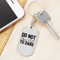 Do Not DAre Keychain Stainless Steel or 18k Gold Dog Tag Keyring-Express Your Love Gifts