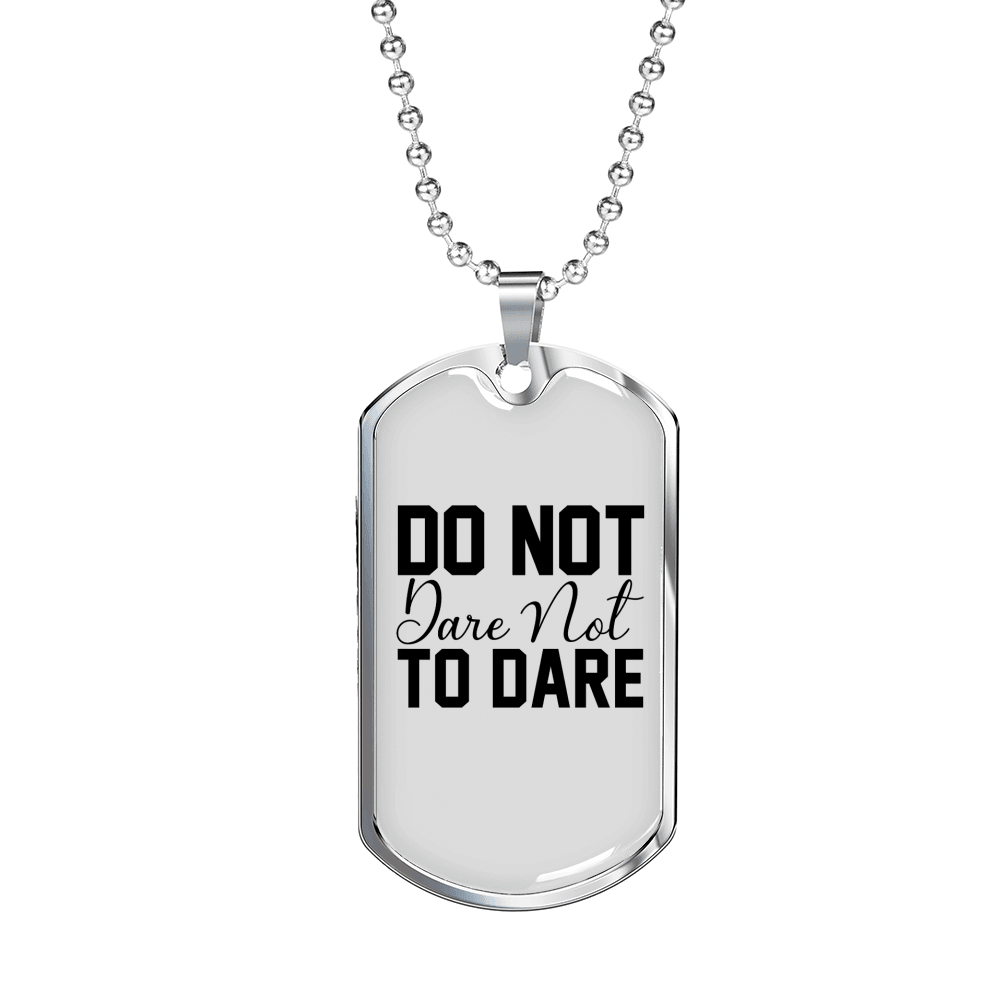 Do Not DAre Necklace Stainless Steel or 18k Gold Dog Tag 24" Chain-Express Your Love Gifts