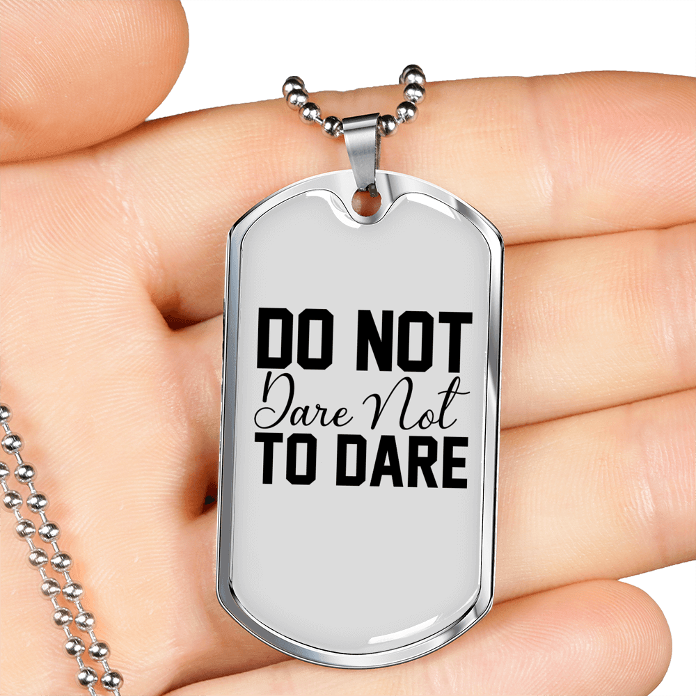 Do Not DAre Necklace Stainless Steel or 18k Gold Dog Tag 24" Chain-Express Your Love Gifts