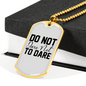 Do Not DAre Necklace Stainless Steel or 18k Gold Dog Tag 24" Chain-Express Your Love Gifts