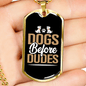 Dog Before Dudes Brown Necklace Stainless Steel or 18k Gold Dog Tag 24" Chain-Express Your Love Gifts