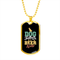 Dog Father Beer Lover Necklace Stainless Steel or 18k Gold Dog Tag 24" Chain-Express Your Love Gifts