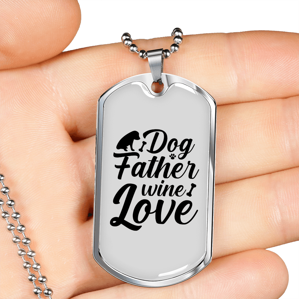 Dog Father Wine Love Necklace Stainless Steel or 18k Gold Dog Tag 24" Chain-Express Your Love Gifts