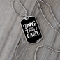Dog Hair Don't Care White Paw Necklace Stainless Steel or 18k Gold Dog Tag 24" Chain-Express Your Love Gifts