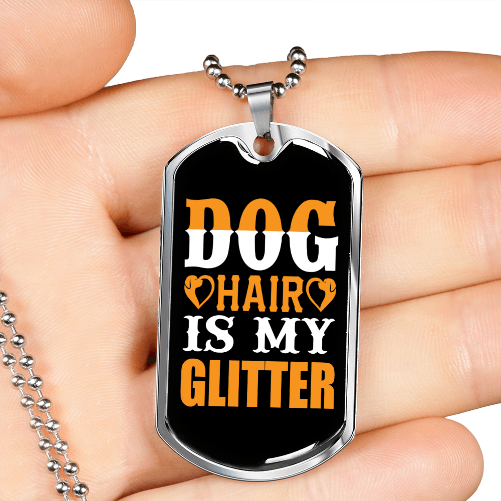 Dog Hair Is My Glitter Plain Necklace Stainless Steel or 18k Gold Dog Tag 24" Chain-Express Your Love Gifts