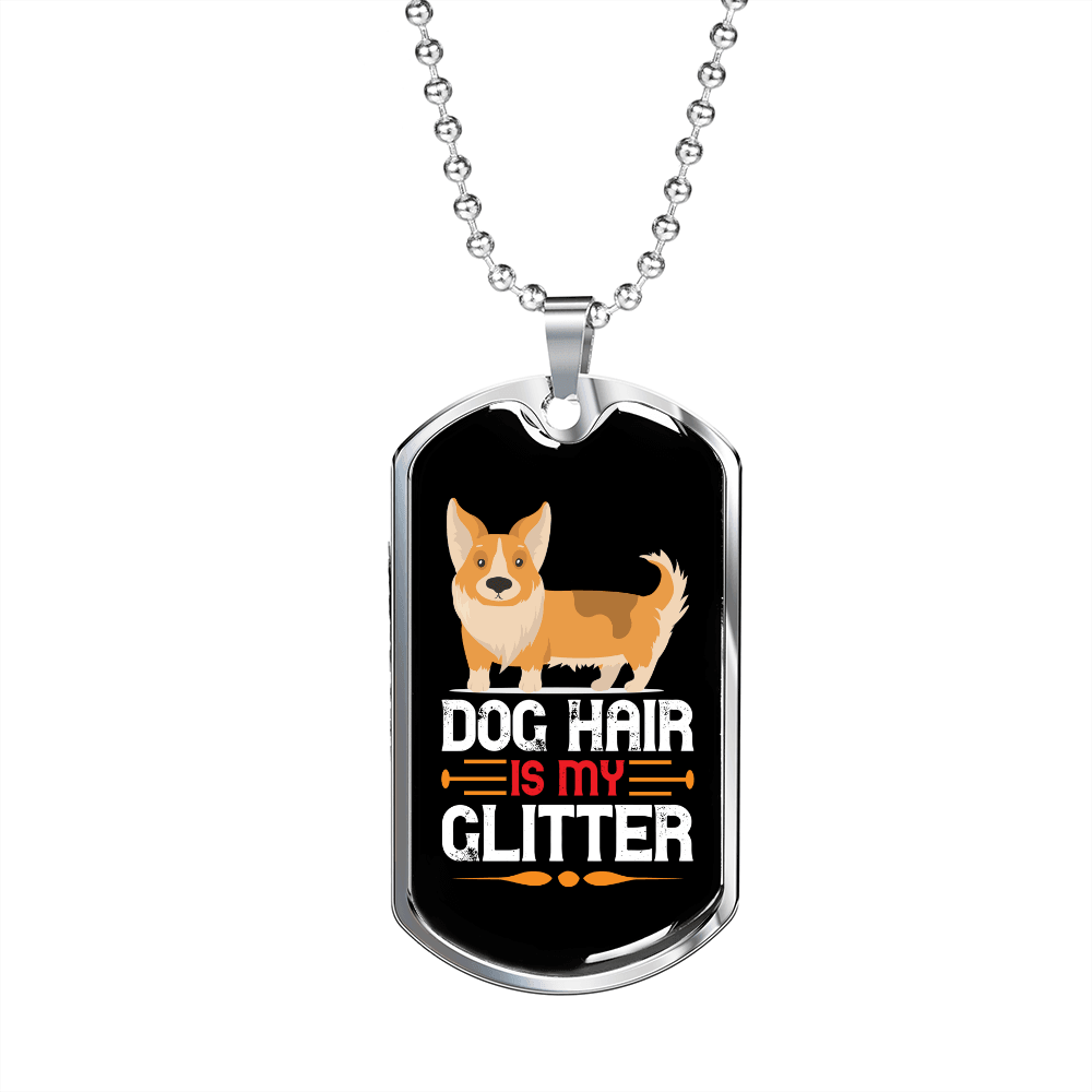 Dog Hair is My Glitter White Necklace Stainless Steel or 18k Gold Dog Tag 24" Chain-Express Your Love Gifts