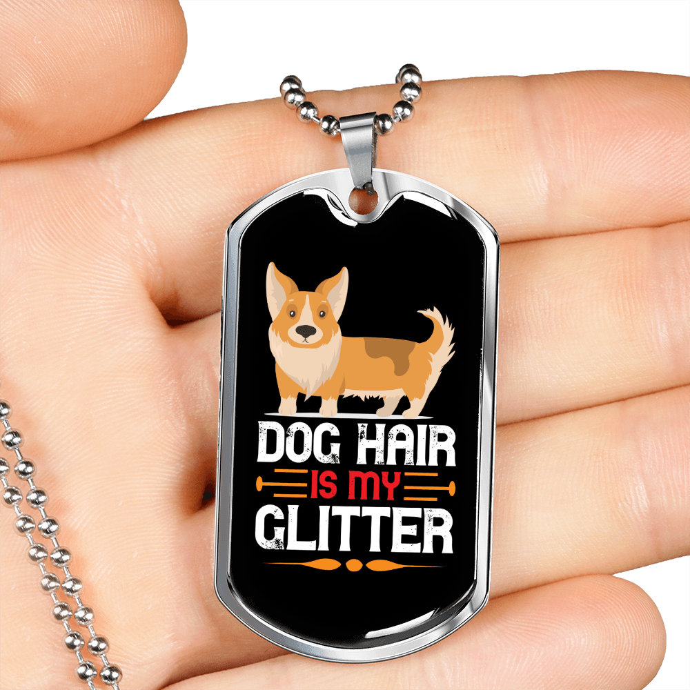 Dog Hair is My Glitter White Necklace Stainless Steel or 18k Gold Dog Tag 24" Chain-Express Your Love Gifts