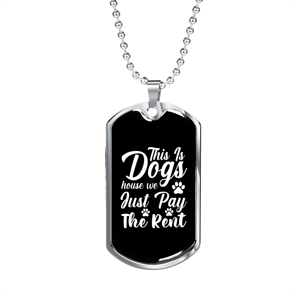 Dog House Pay The rent Necklace Stainless Steel or 18k Gold Dog Tag 24" Chain-Express Your Love Gifts