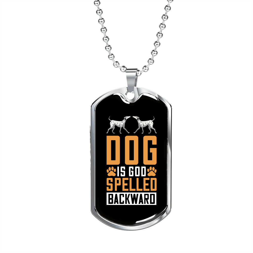 Dog is God Spelled Backward Dalmatian Necklace Stainless Steel or 18k Gold Dog Tag 24" Chain-Express Your Love Gifts