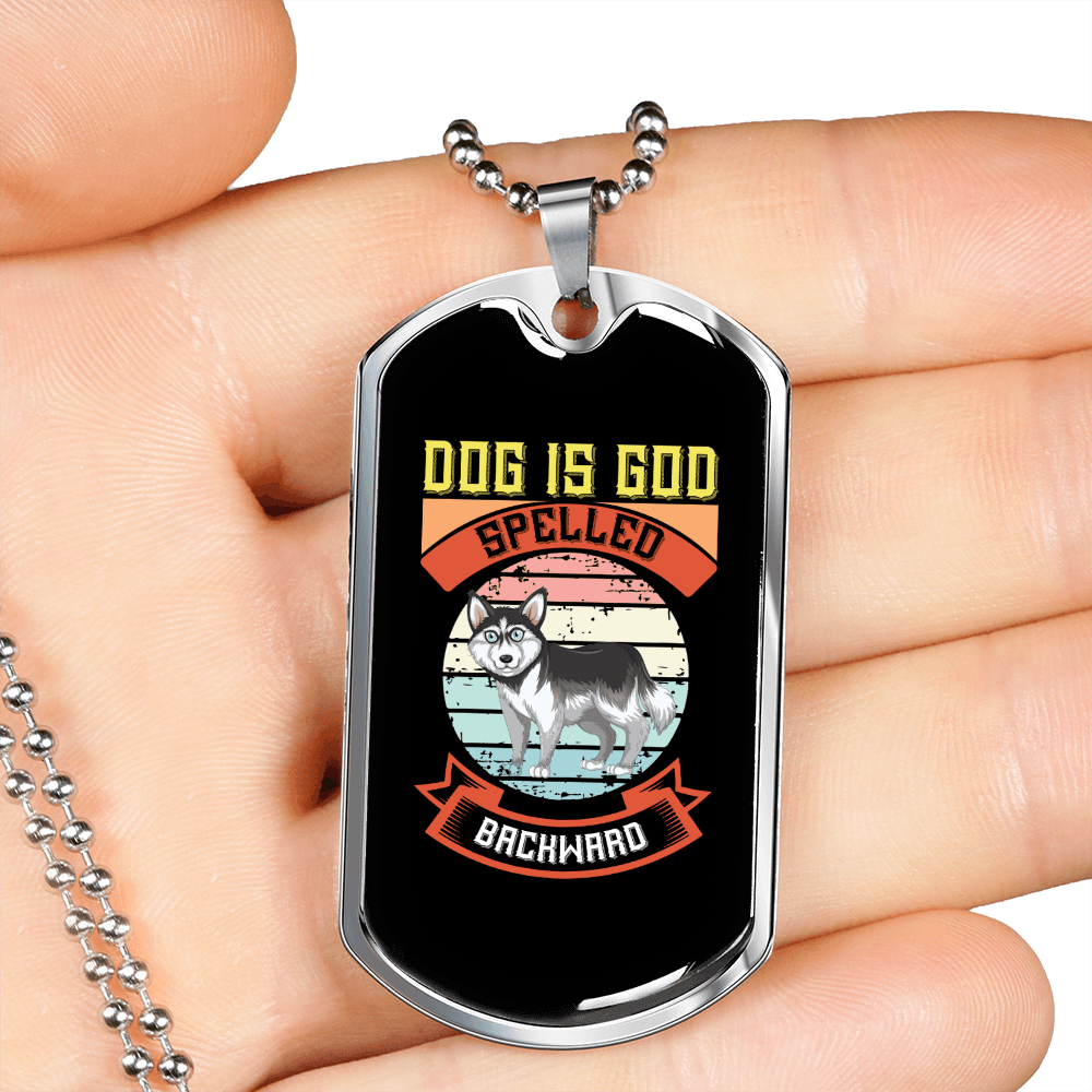 Dog is God Spelled Backward Husky Necklace Stainless Steel or 18k Gold Dog Tag 24" Chain-Express Your Love Gifts