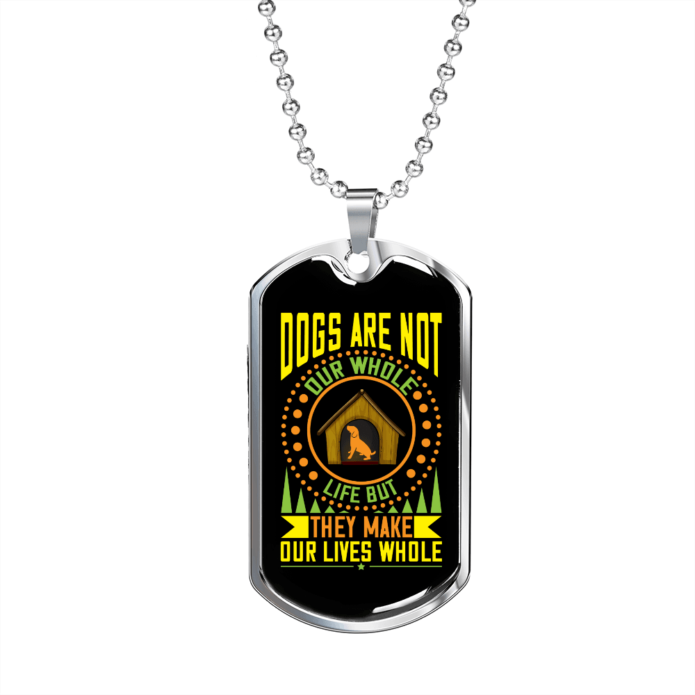 Dog Make Our Lives Whole Neon Necklace Stainless Steel or 18k Gold Dog Tag 24" Chain-Express Your Love Gifts