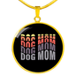 DOG MOM (1) Circle Necklace Stainless Steel or 18k Gold 18-22"-Express Your Love Gifts