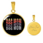 DOG MOM (1) Circle Necklace Stainless Steel or 18k Gold 18-22"-Express Your Love Gifts