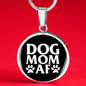 Dog Mom AF Circle Necklace Stainless Steel or 18k Gold 18-22"-Express Your Love Gifts