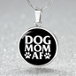 Dog Mom AF Circle Necklace Stainless Steel or 18k Gold 18-22"-Express Your Love Gifts