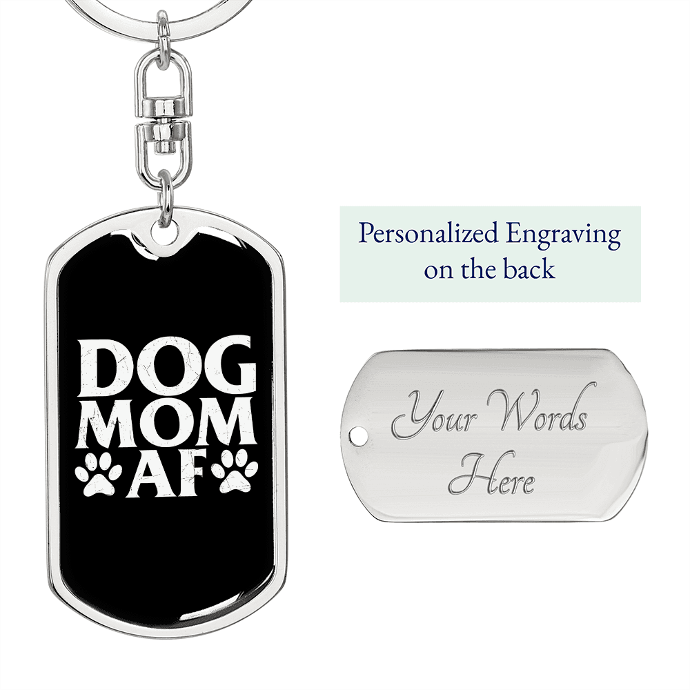 Dog Mom AF Keychain Stainless Steel or 18k Gold Dog Tag Keyring-Express Your Love Gifts