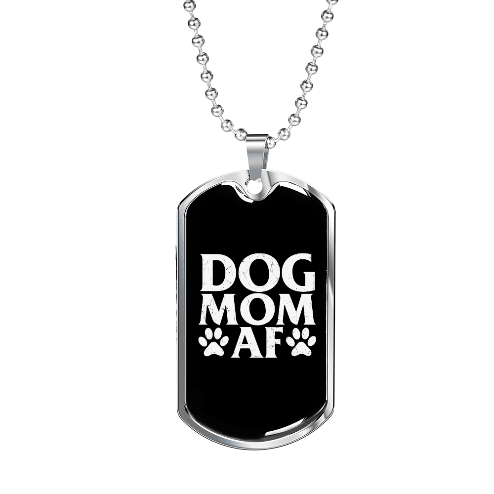 Dog Mom AF Necklace Stainless Steel or 18k Gold Dog Tag 24" Chain-Express Your Love Gifts
