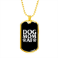 Dog Mom AF Necklace Stainless Steel or 18k Gold Dog Tag 24" Chain-Express Your Love Gifts