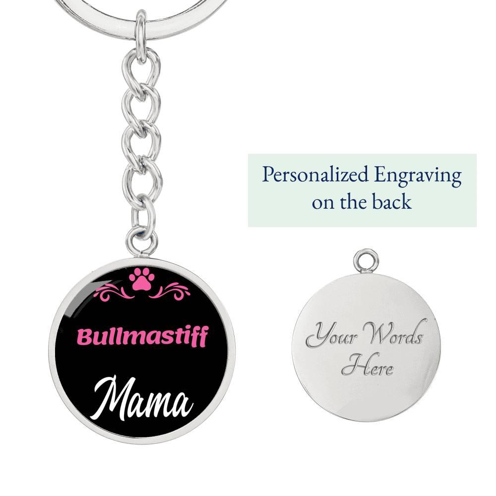 Dog Mom Keyring Bullmastiff Mama Circle Keychain Stainless Steel or 18k Gold-Express Your Love Gifts
