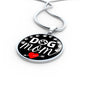Dog Mom Necklace Circle Pendant Stainless Steel or 18k Gold 18-22"-Express Your Love Gifts