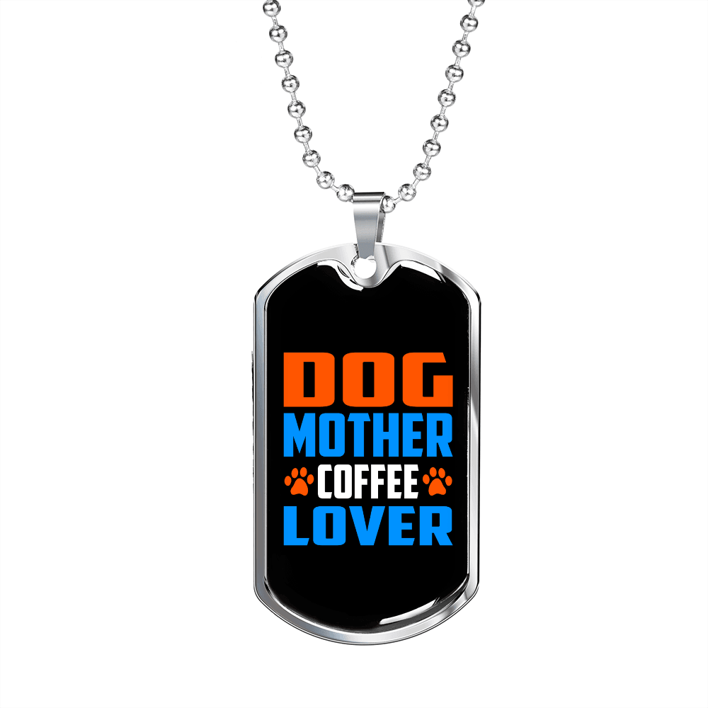 Dog Mother Coffee Lover Necklace Stainless Steel or 18k Gold Dog Tag 24" Chain-Express Your Love Gifts