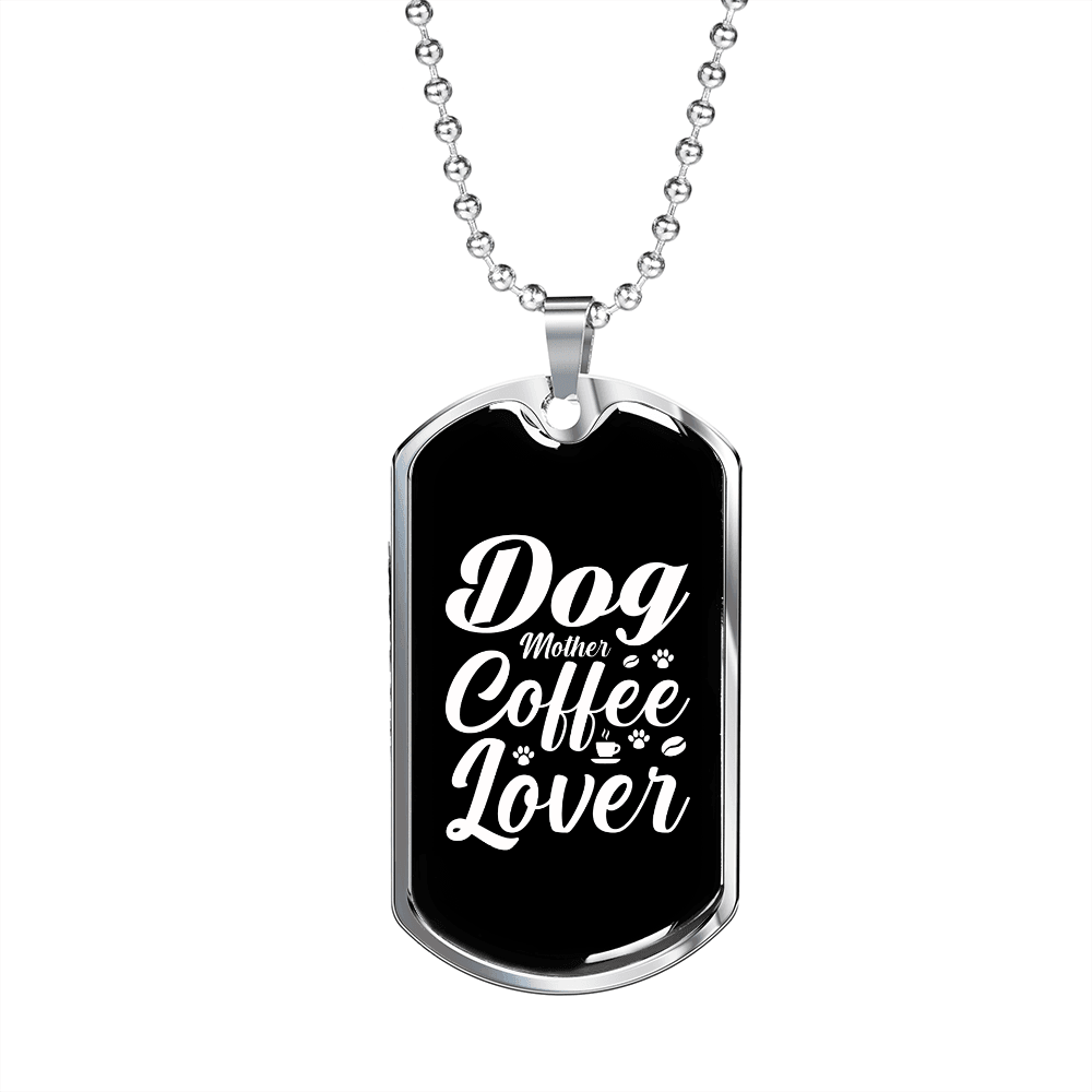 Dog Mother Coffee Lover Plain White Necklace Stainless Steel or 18k Gold Dog Tag 24" Chain-Express Your Love Gifts