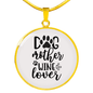 Dog Mother Wine Lover Plain Circle Necklace Stainless Steel or 18k Gold 18-22"-Express Your Love Gifts