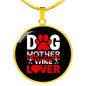 Dog Mother Wine Lover Red White Circle Necklace Stainless Steel or 18k Gold 18-22"-Express Your Love Gifts