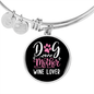 Dog Mother Wine Lover White Pink Bracelet Stainless Steel or 18k Gold Circle Bangle-Express Your Love Gifts