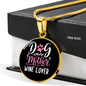 Dog Mother Wine Lover White Pink Circle Necklace Stainless Steel or 18k Gold 18-22"-Express Your Love Gifts