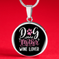 Dog Mother Wine Lover White Pink Circle Necklace Stainless Steel or 18k Gold 18-22"-Express Your Love Gifts