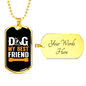 Dog My Best Friend Bone Necklace Stainless Steel or 18k Gold Dog Tag 24" Chain-Express Your Love Gifts