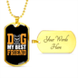 Dog My Best Friend Necklace Stainless Steel or 18k Gold Dog Tag 24" Chain-Express Your Love Gifts
