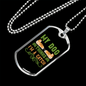 Dog Thinks I'm a Catch Green Necklace Stainless Steel or 18k Gold Dog Tag 24" Chain-Express Your Love Gifts