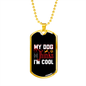 Dog Thinks I'm Cool Necklace Stainless Steel or 18k Gold Dog Tag 24" Chain-Express Your Love Gifts