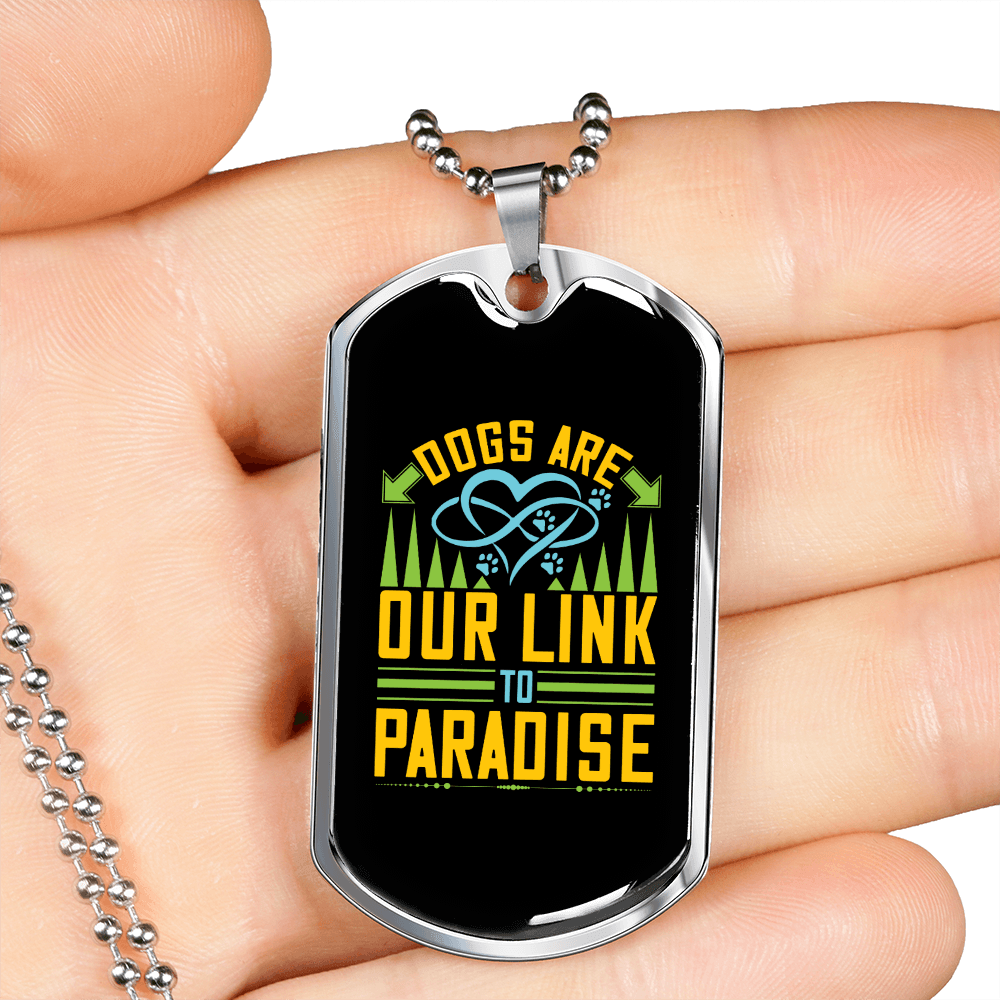 Dogs Are Link to Paradise Necklace Stainless Steel or 18k Gold Dog Tag 24" Chain-Express Your Love Gifts