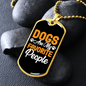 Dogs Are My Favorite People Necklace Stainless Steel or 18k Gold Dog Tag 24" Chain-Express Your Love Gifts