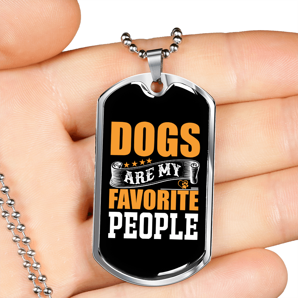 Dogs Are My Favorite People Orange Necklace Stainless Steel or 18k Gold Dog Tag 24" Chain-Express Your Love Gifts