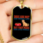 Dogs Are Not Our Life Necklace Stainless Steel or 18k Gold Dog Tag 24" Chain-Express Your Love Gifts