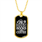 Dogs Books and Coffee White Necklace Stainless Steel or 18k Gold Dog Tag 24" Chain-Express Your Love Gifts