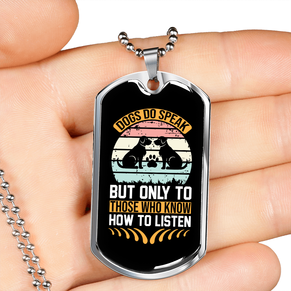 Dogs Know How to Listen Colors Necklace Stainless Steel or 18k Gold Dog Tag 24" Chain-Express Your Love Gifts